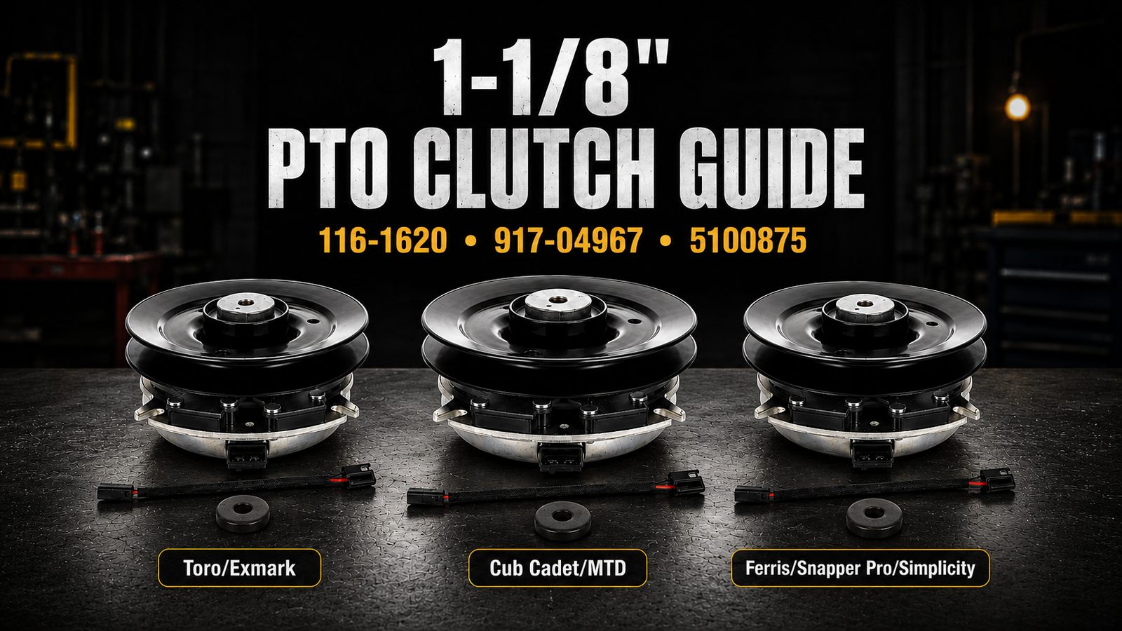 1-1/8 inch commercial PTO clutch guide comparing 116-1620, 917-04967, and 5100875 replacement paths for Toro Exmark, Cub Cadet MTD, and Ferris Snapper Pro Simplicity mowers.