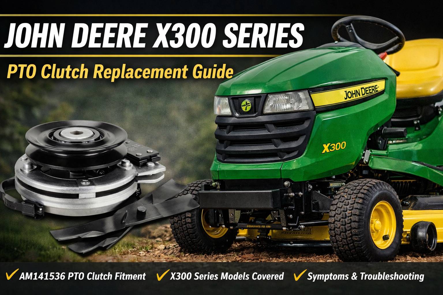 John Deere X300 Series PTO Clutch Replacement Guide