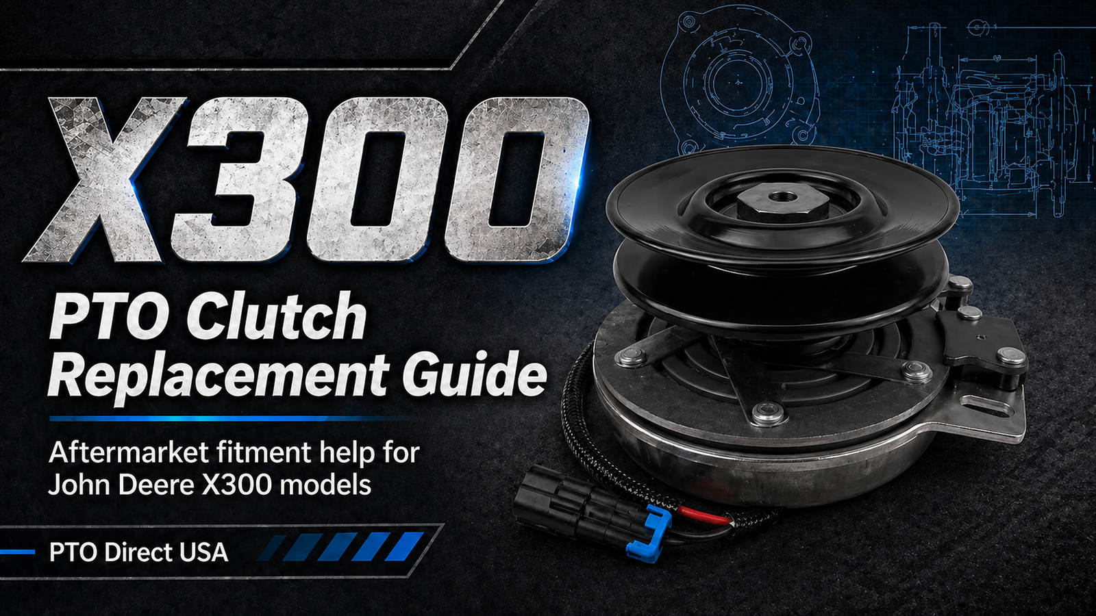 John Deere X300 model PTO clutch replacement guide image showing an aftermarket electric PTO clutch with blue technical blueprint background.