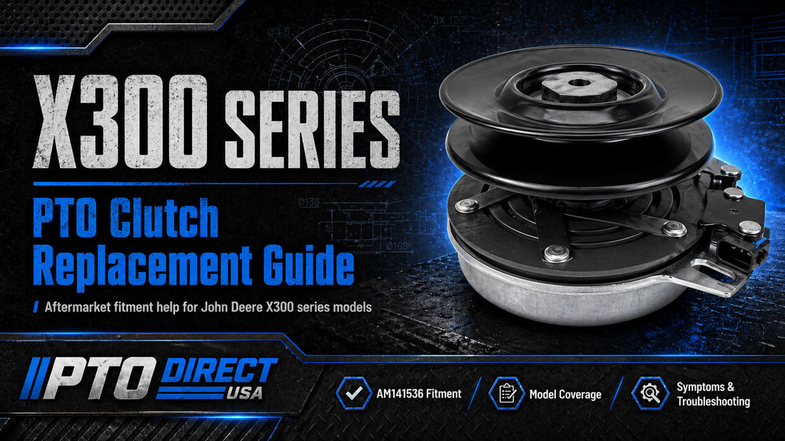 X300 Series PTO clutch replacement guide image showing an aftermarket electric PTO clutch with black pulley, mounting bracket, wiring connector, blue technical background, and PTO Direct USA fitment callouts for John Deere X300 series models.