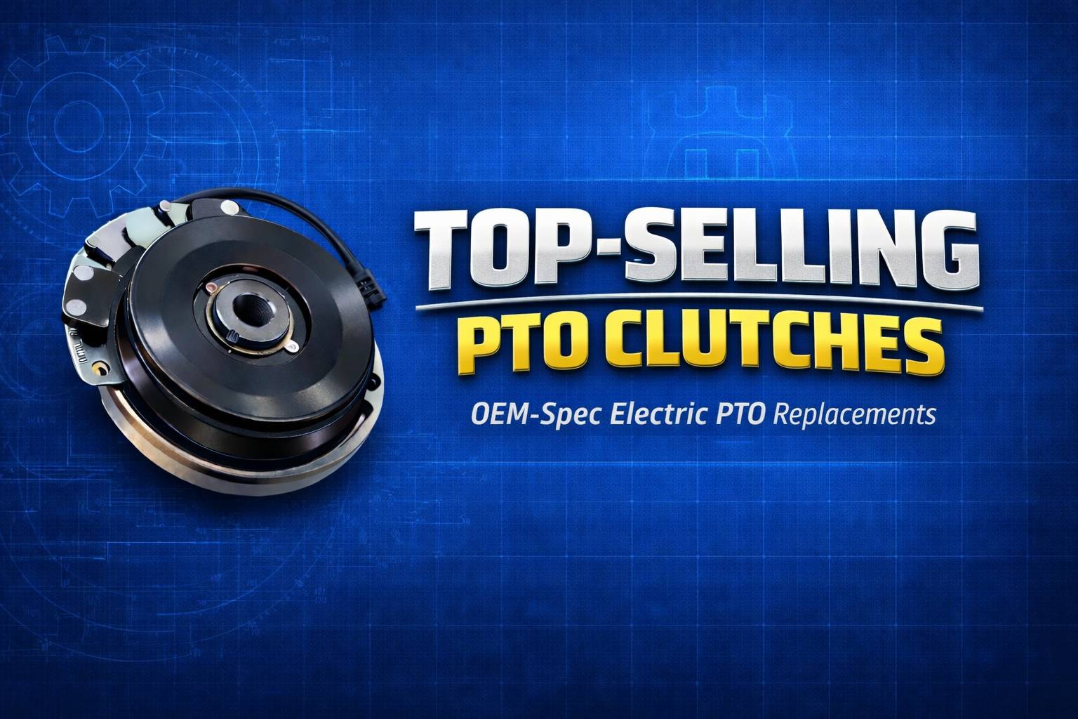 Top-Selling electric PTO clutches banner featuring a mower PTO clutch on a blue background
